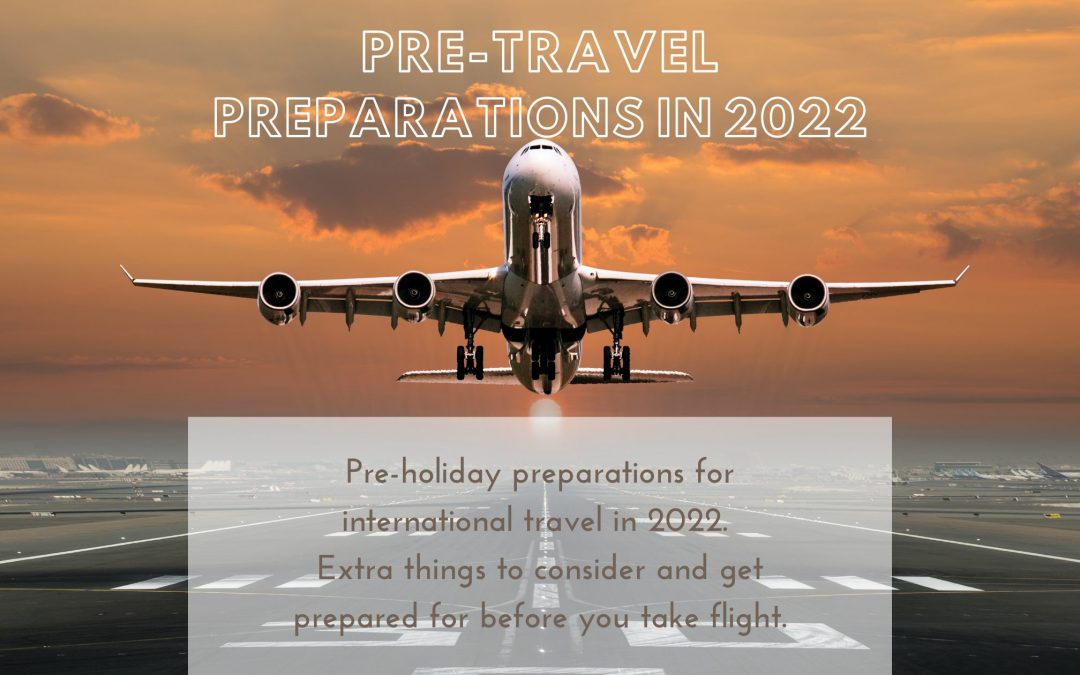 Travel planning: Pre-holiday preparations for travel in 2022