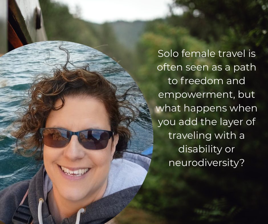 Solo Female Travel with neurodiversity
